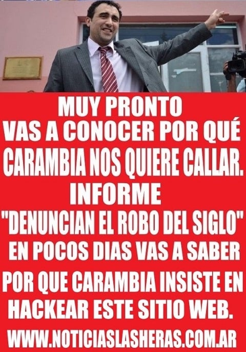 Acusan a Carambia de hackear una web informativa, y prometen difundir información del “robo del siglo” que lo implicaría
