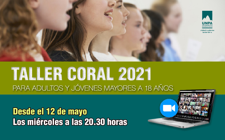 El Programa de Extensión Cultural de la UNPA UACO convoca a nuevas voces para sumarse al Taller Coral 2021